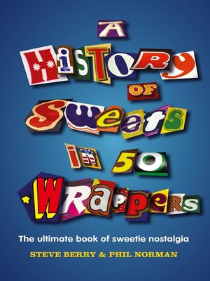 cover image of A History of Sweets in 50 Wrappers